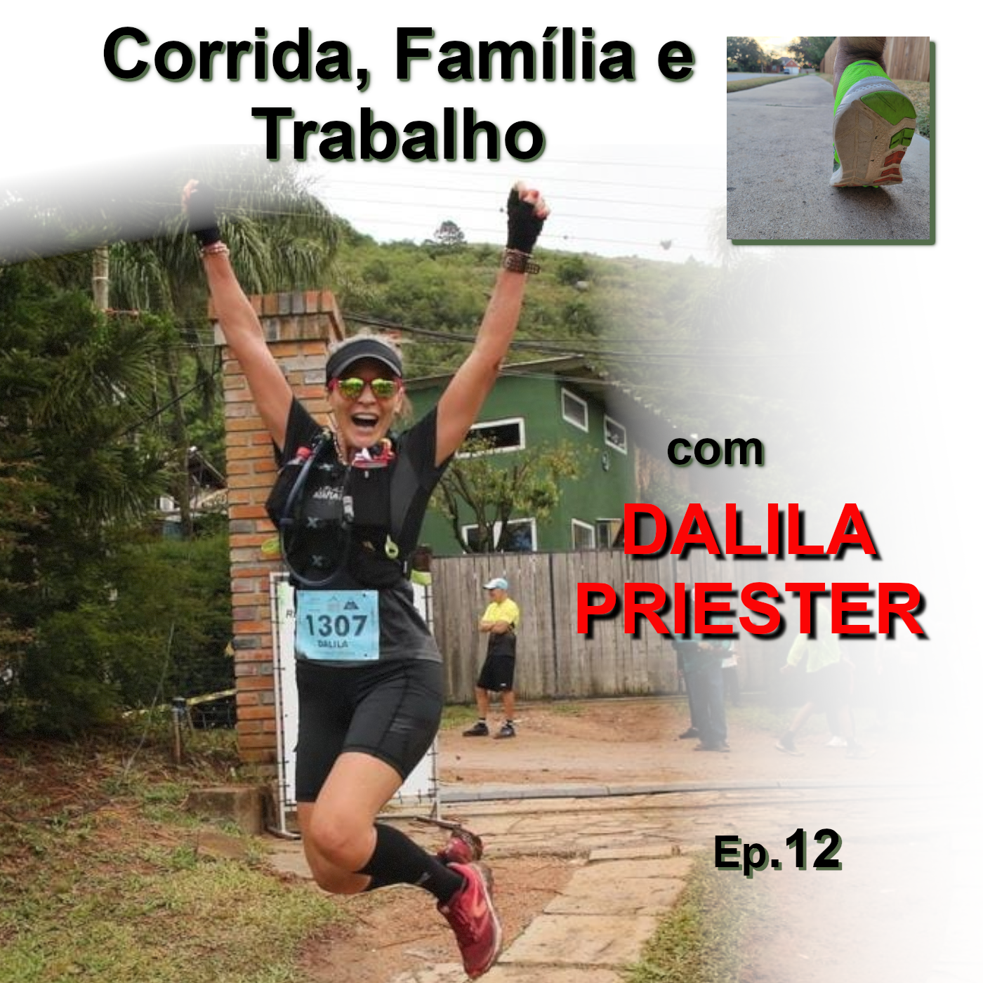 Corrida, Família e Trabalho - com Dalila Priester