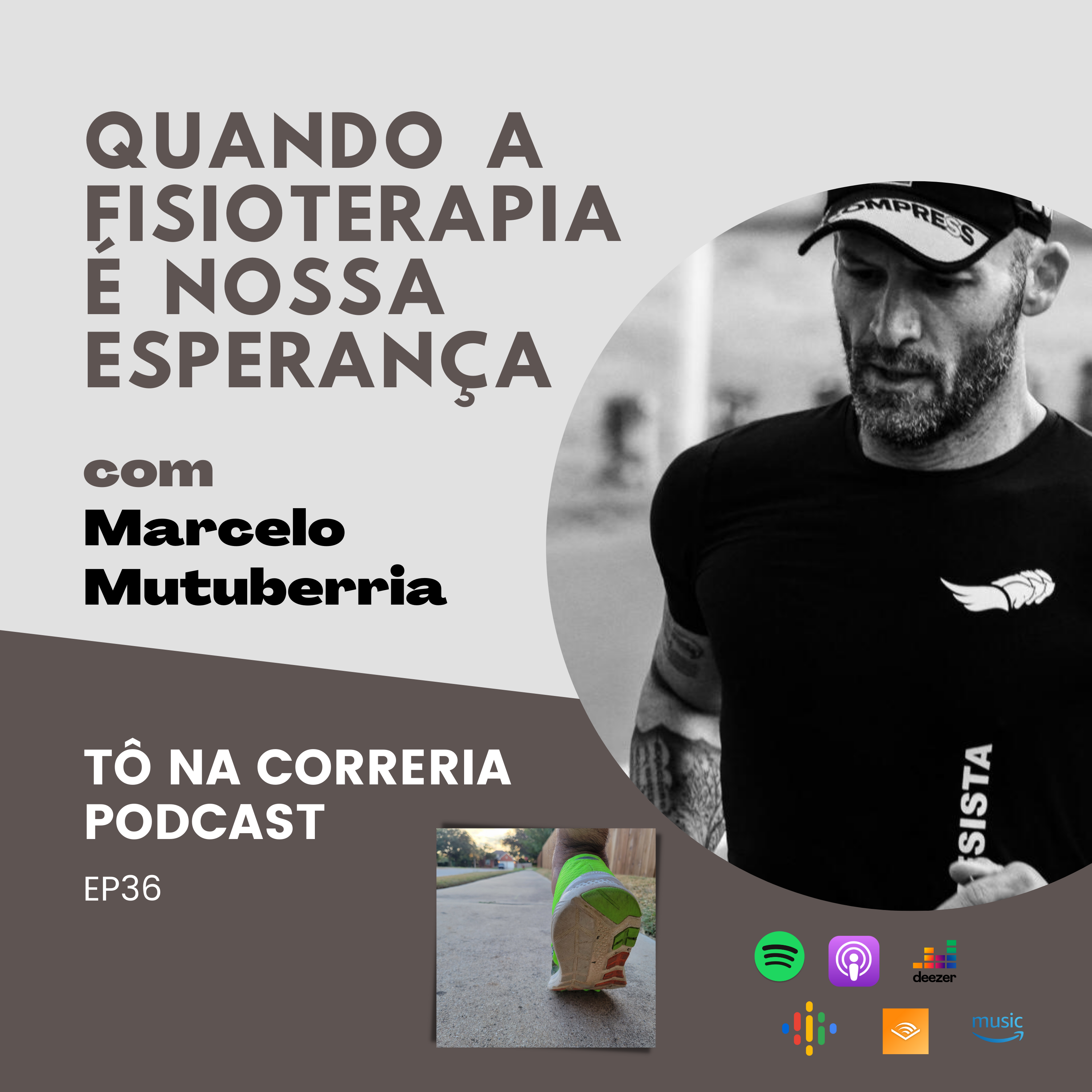 Quando a fisioterapia é nossa esperança - com Marcelo Mutuberria